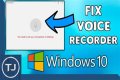 How do I fix my voice recorder on Windows 10?